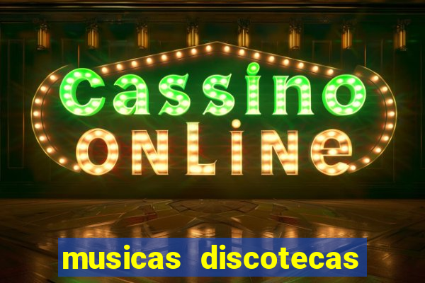 musicas discotecas anos 90